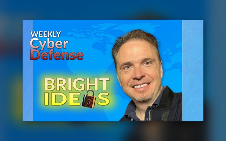 Weekly Cyber Defense Bright Ideas