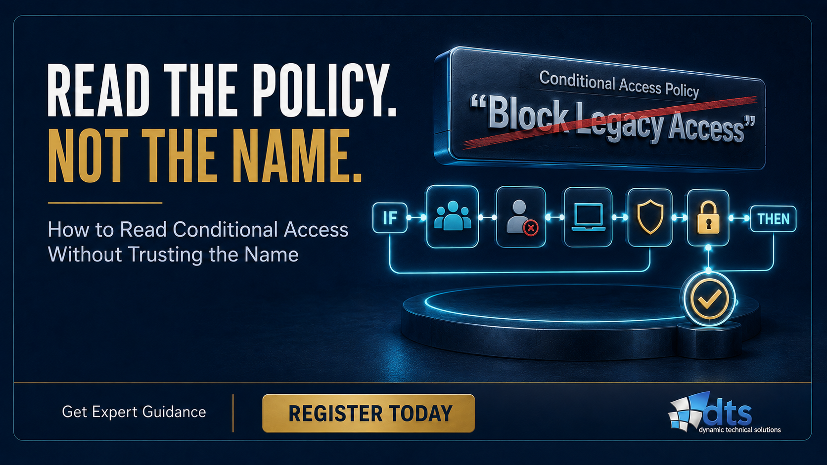 How to Read a Conditional Access Policy Without Trusting the Name - Register for the Conditional Access Introductory Lecture