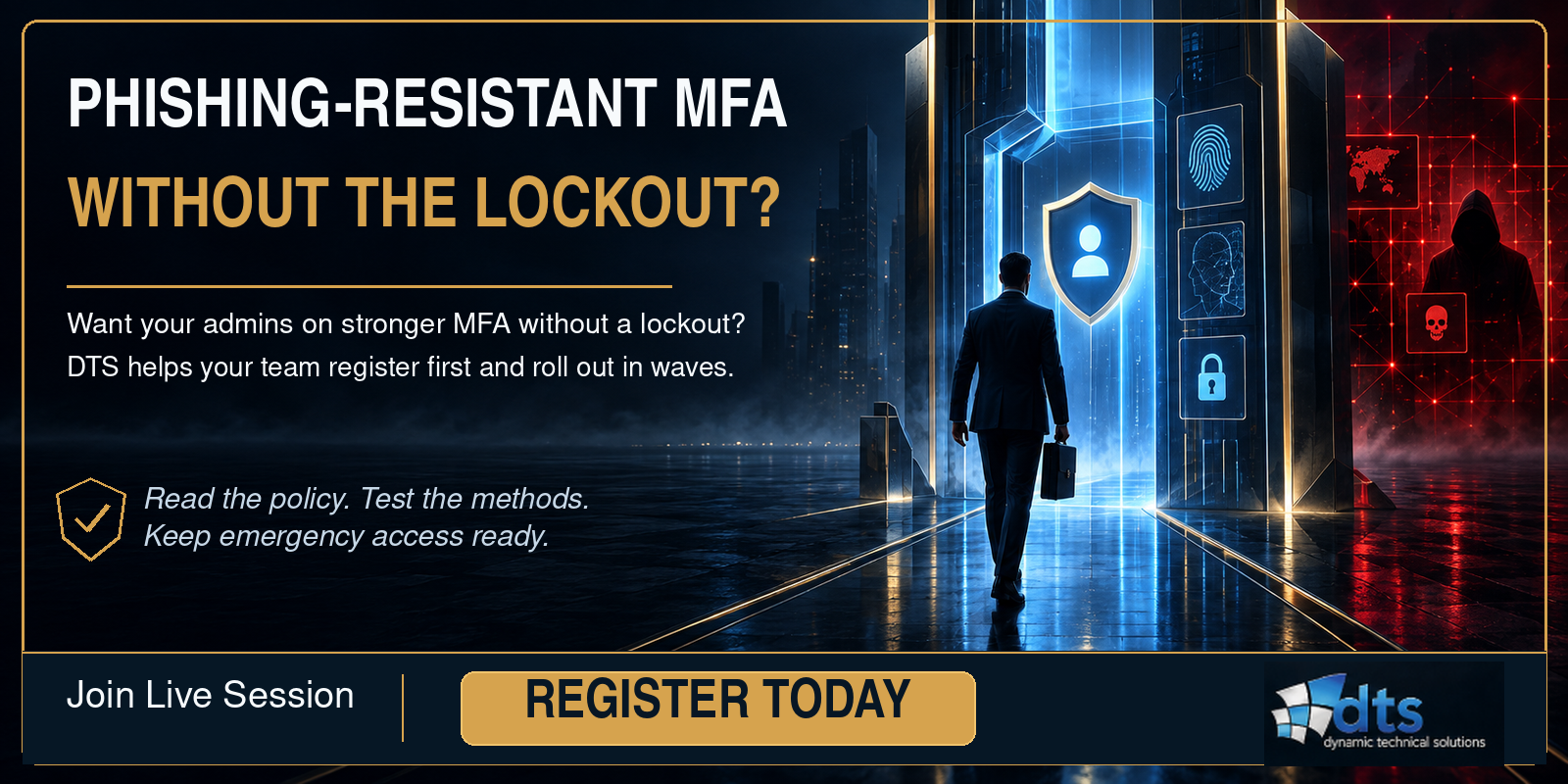 Join Live Session: Phishing-Resistant MFA for Admins Without the Lockout with Dynamic Technical Solutions