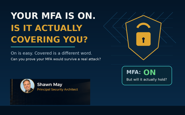 Your MFA Is On. Is It Actually Covering You?