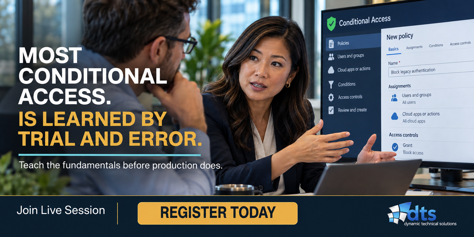 Register for the Dynamic Technical Solutions Conditional Access introductory lecture.